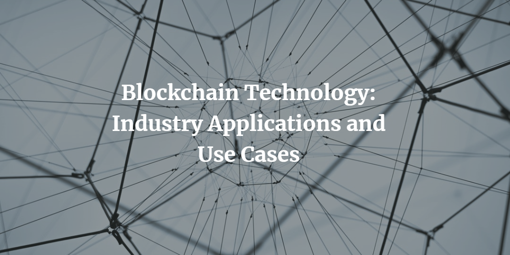 Blockchain Technology industry applications use cases