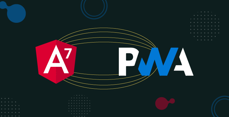 Angular 7 and PWAs