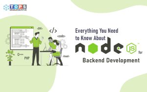 What You Need to Know About Node.js for Backend Development