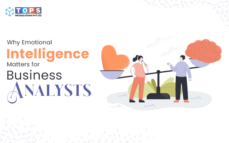 Why Emotional Intelligence Matters for Business Analysts