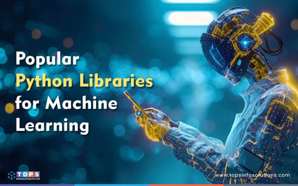 top-python-libraries-for-ml-tops-infosolutions