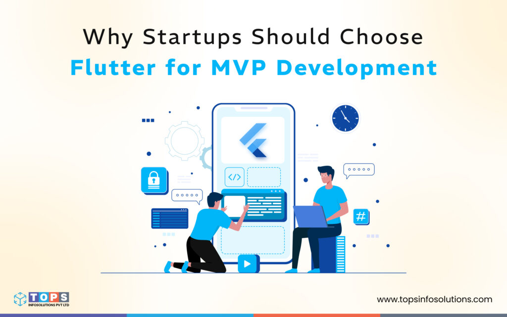 benefits-of-flutter-for-mvp-development-tops-infosolutions