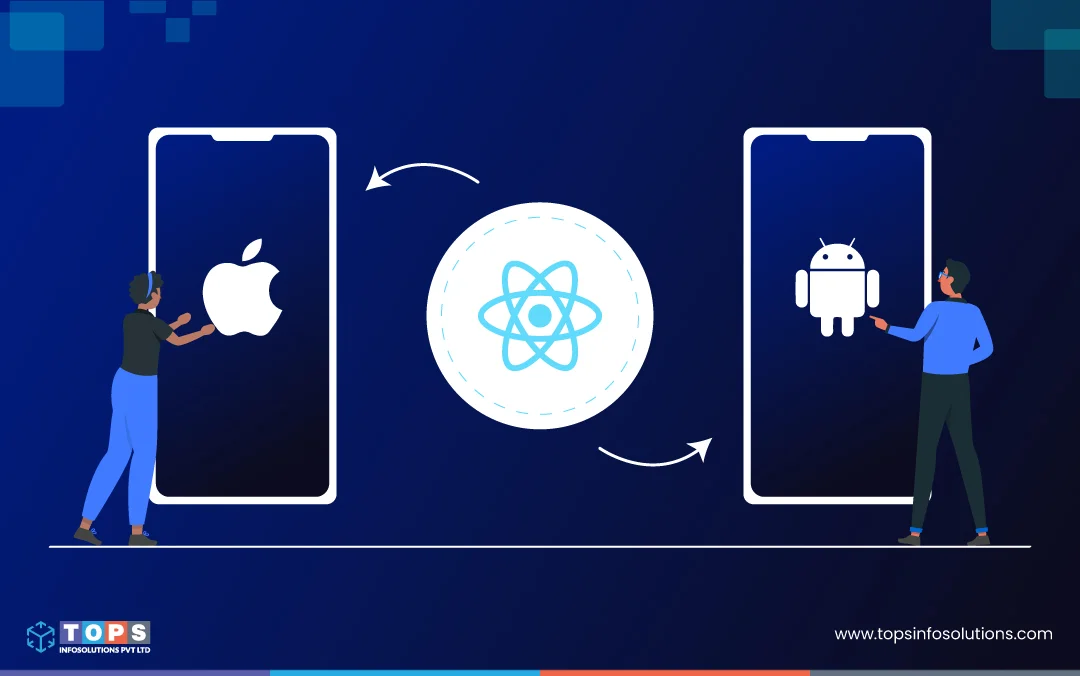 react-native-for-android-and-ios-tops-infosolutions