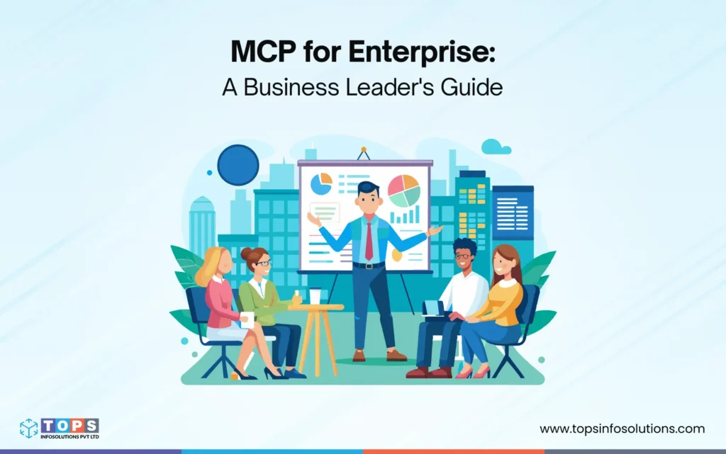 https://www.topsinfosolutions.com/wp-content/uploads/2026/06/mcp-in-enterprise-tops-infosolutions-1024x641.webp