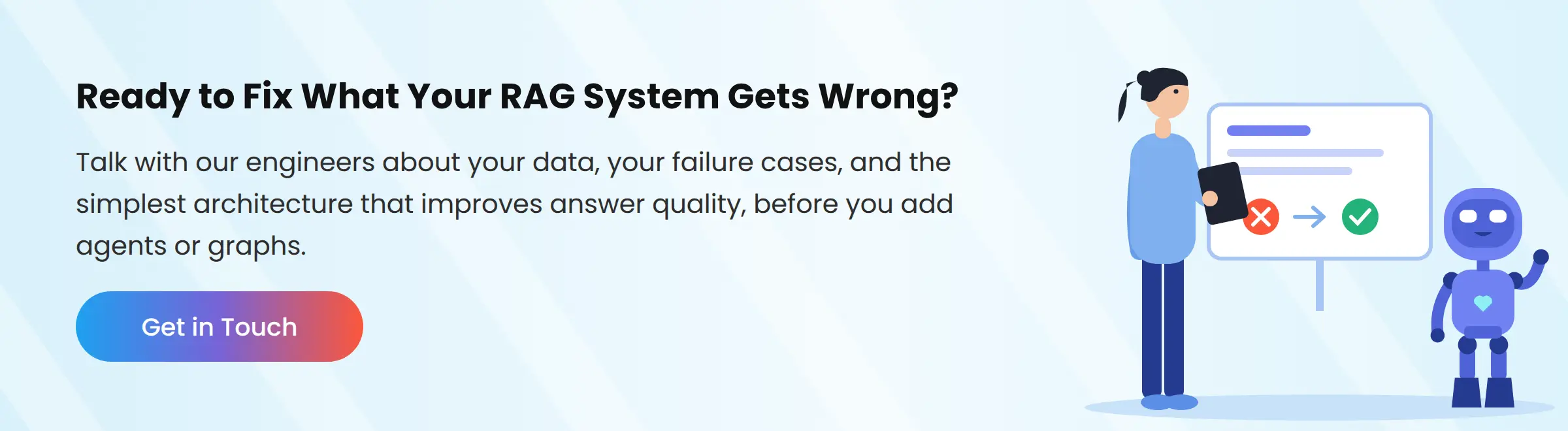 Ready to fix what your RAG system gets wrong