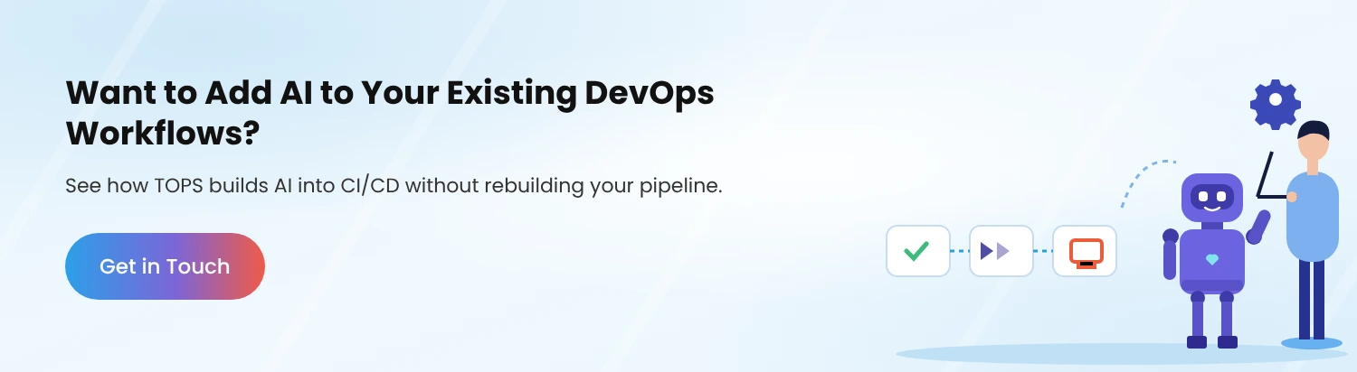 Want to Add AI to Your Existing DevOps Workflows